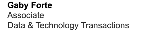 Gaby Forte Associate Data & Technology Transactions