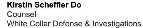 Kirstin Scheffler Do Counsel White Collar Defense & Investigations
