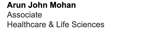 Arun John Mohan Associate Healthcare & Life Sciences