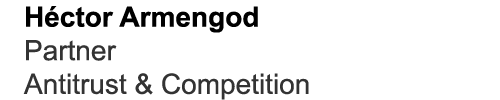 H ctor Armengod Partner Antitrust & Competition
