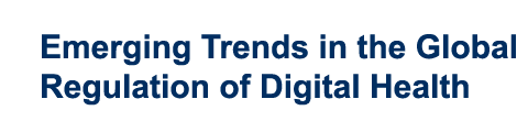 Emerging Trends in the Global Regulation of Digital Health