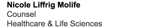 Nicole Liffrig Molife Counsel Healthcare & Life Sciences