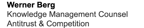 Werner Berg Knowledge Management Counsel Antitrust & Competition