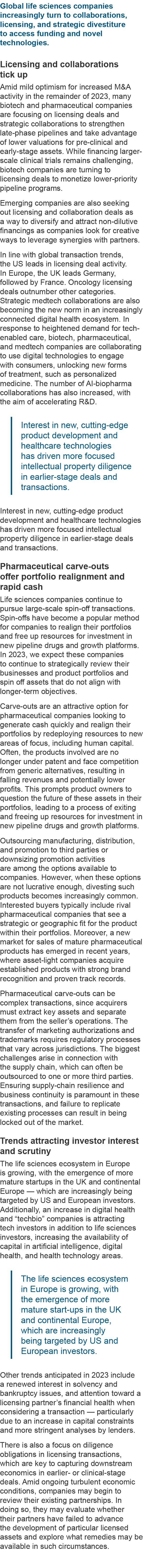 Global life sciences companies increasingly turn to collaborations, licensing, and strategic divestiture to access fu...