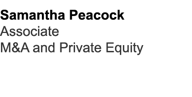 Samantha Peacock Associate M&A and Private Equity