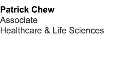 Patrick Chew Associate Healthcare & Life Sciences