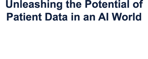 Unleashing the Potential of Patient Data in an AI World