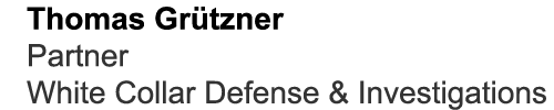 Thomas Gr tzner Partner White Collar Defense & Investigations