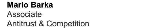 Mario Barka Associate Antitrust & Competition