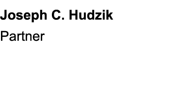 Joseph C. Hudzik Partner