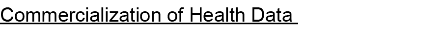 Commercialization of Health Data 