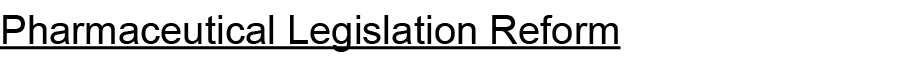 Pharmaceutical Legislation Reform