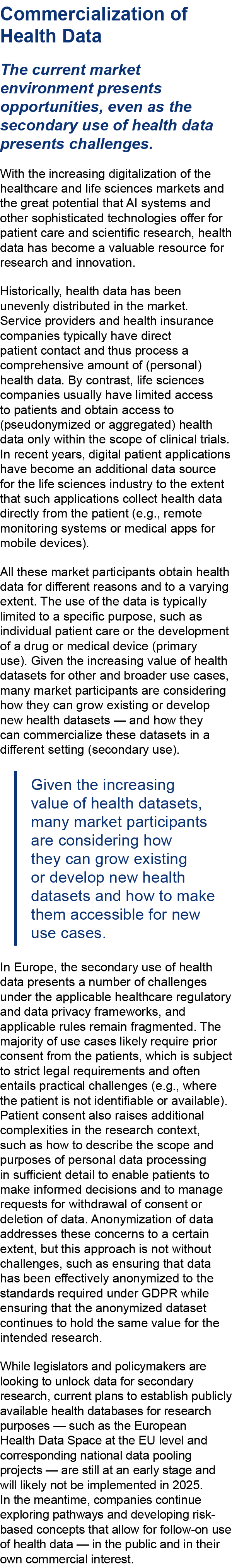 ﻿Commercialization of Health Data The current market environment presents opportunities, even as the secondary use of...