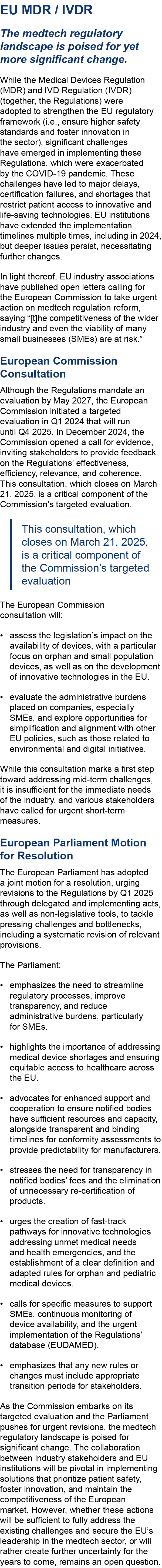 ﻿EU MDR / IVDR The medtech regulatory landscape is poised for yet more significant change. While the Medical Devices ...