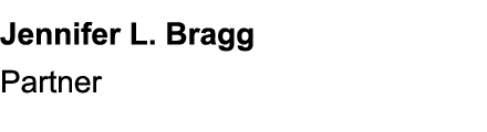 Jennifer L. Bragg Partner