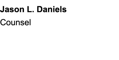 Jason L. Daniels Counsel