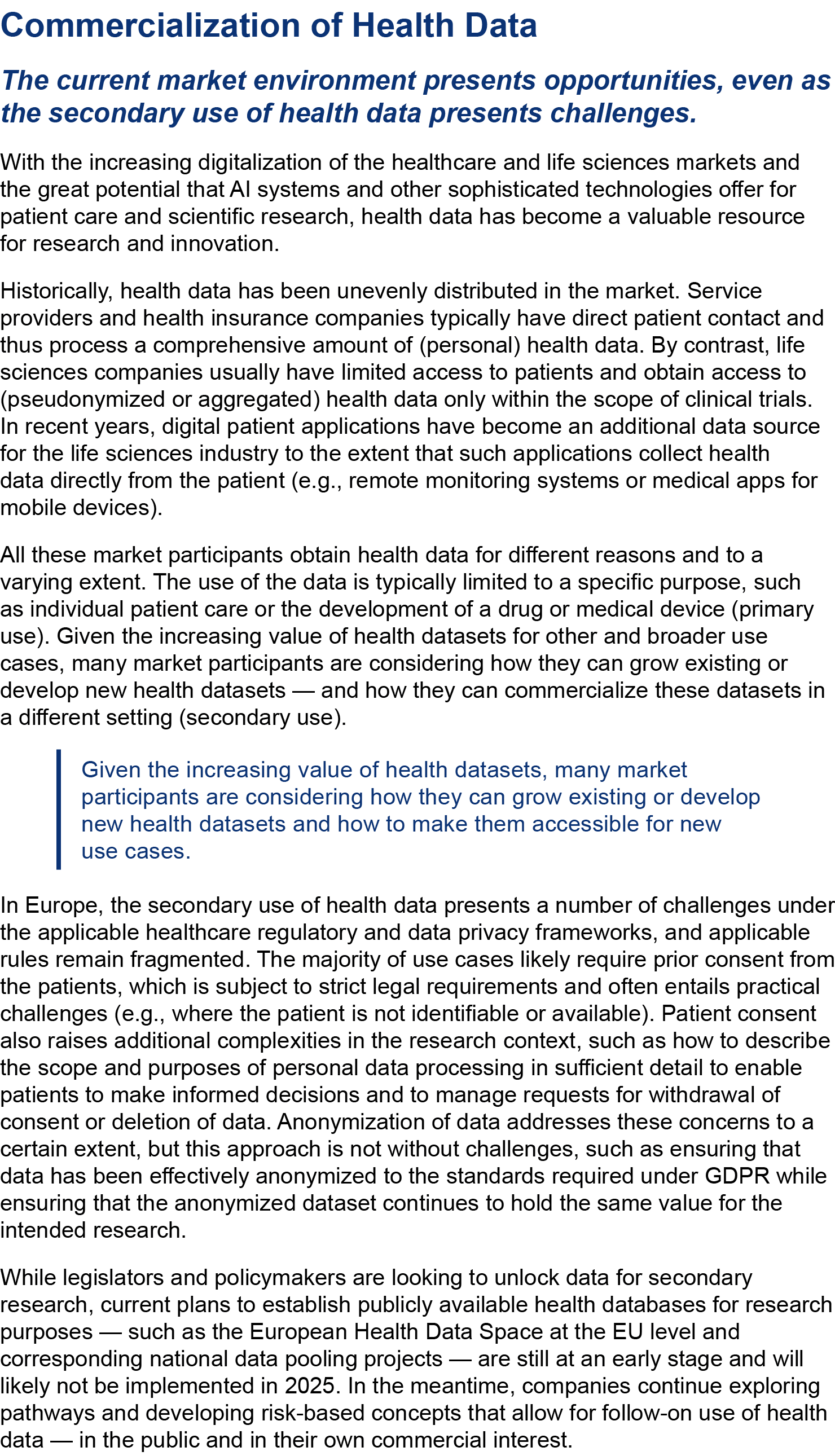 ﻿Commercialization of Health Data The current market environment presents opportunities, even as the secondary use of...