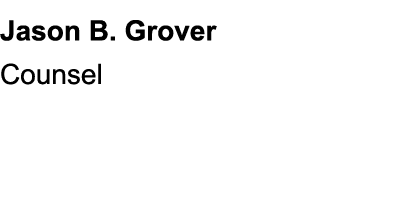 Jason B. Grover Counsel