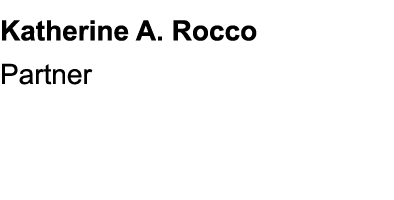 Katherine A. Rocco Partner