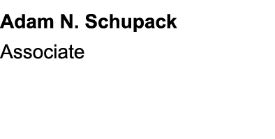 Adam N. Schupack Associate