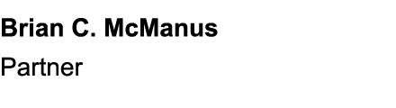 Brian C. McManus Partner