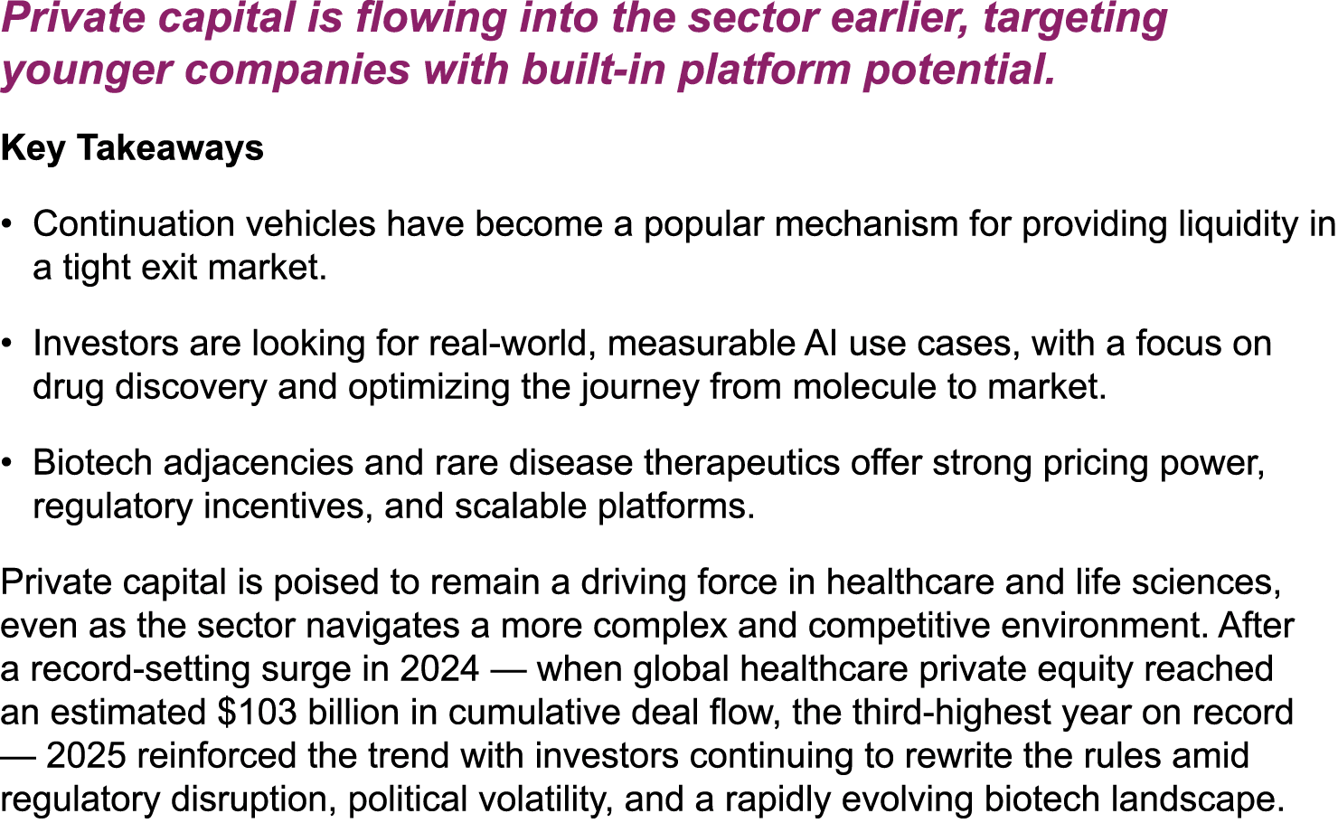 Private capital is flowing into the sector earlier, targeting younger companies with built in platform potential. Key...