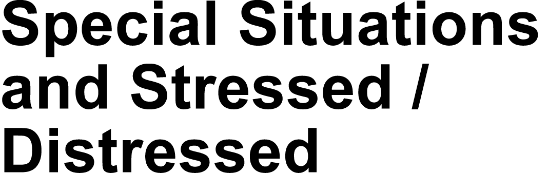 Special Situations and Stressed / Distressed