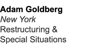 Adam Goldberg New York Restructuring & Special Situations
