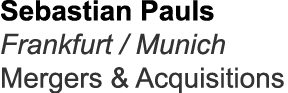 Sebastian Pauls Frankfurt / Munich Mergers & Acquisitions