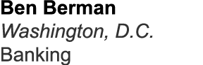 Ben Berman Washington, D.C. Banking