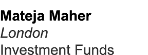 Mateja Maher London Investment Funds