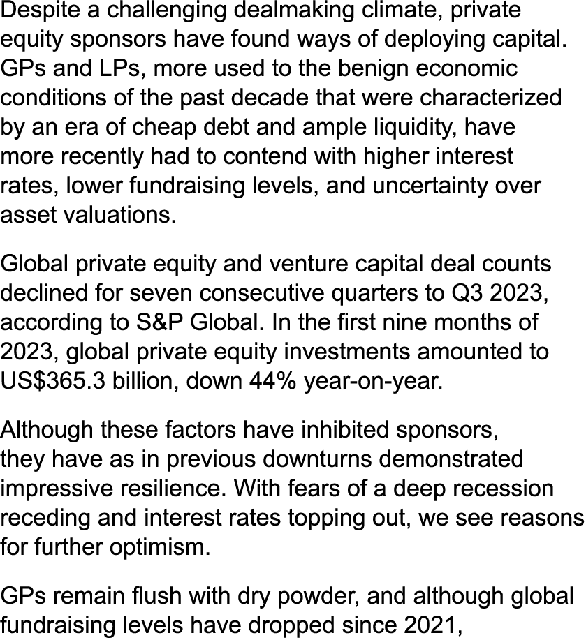 Despite a challenging dealmaking climate, private equity sponsors have found ways of deploying capital. GPs and LPs, ...