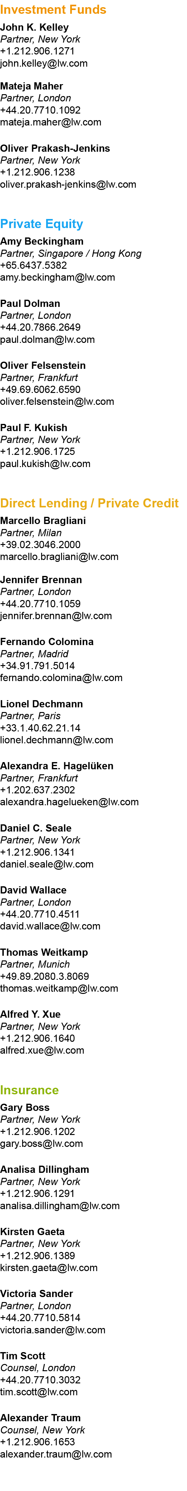 Investment Funds,John K. Kelley Partner, New York +1.212.906.1271 john.kelley@lw.com,Mateja Maher Partner, London +44...