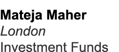 Mateja Maher London Investment Funds