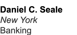 Daniel C. Seale New York Banking