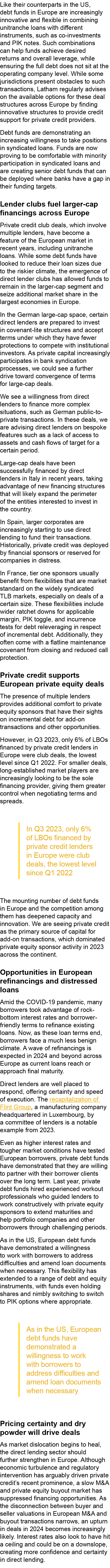 Like their counterparts in the US, debt funds in Europe are increasingly innovative and flexible in combining unitran...