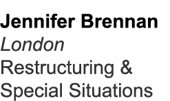 Jennifer Brennan London Restructuring & Special Situations