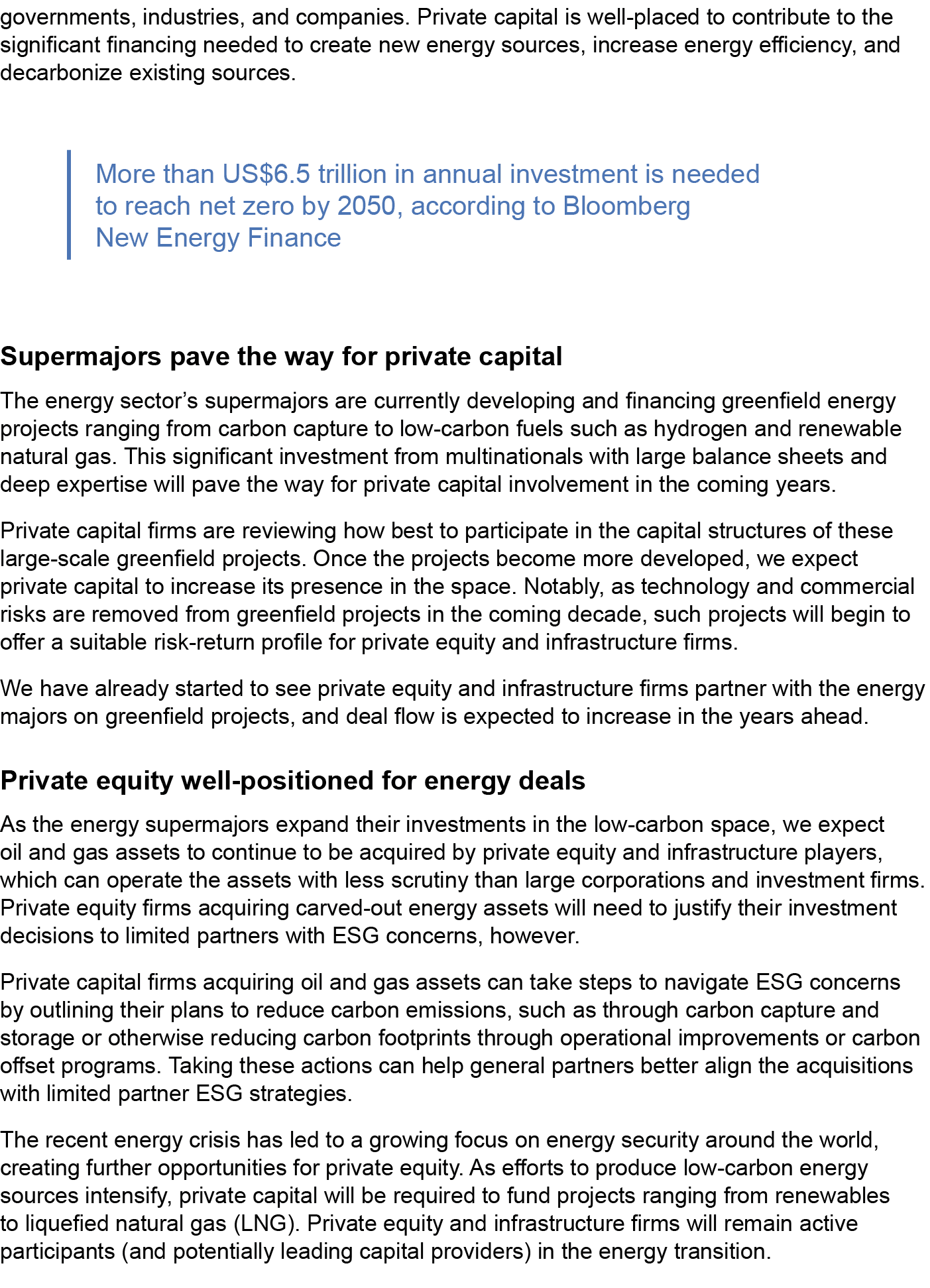 governments, industries, and companies. Private capital is well placed to contribute to the significant financing nee...