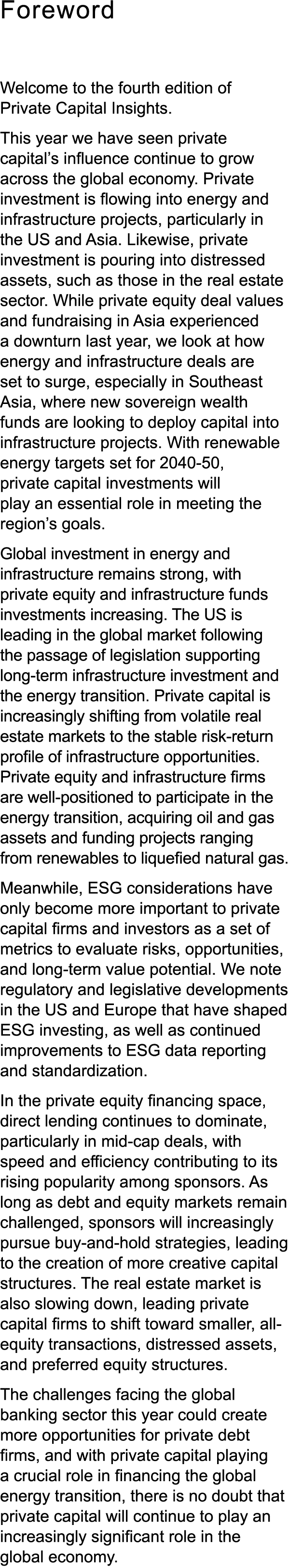 Foreword Welcome to the fourth edition of Private Capital Insights. This year we have seen private capital’s influenc...