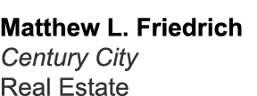 Matthew L. Friedrich Century City Real Estate
