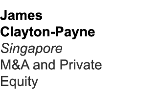 James Clayton Payne Singapore M&A and Private Equity