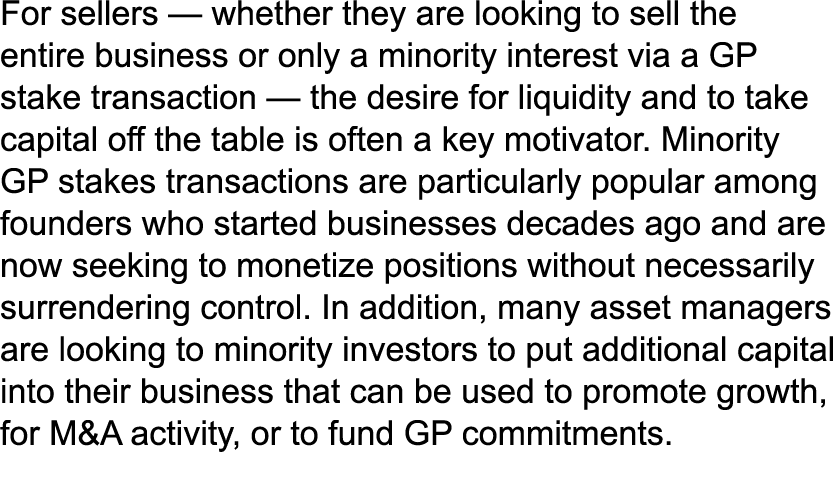 For sellers — whether they are looking to sell the entire business or only a minority interest via a GP stake transac...