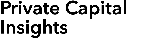 Private Capital Insights