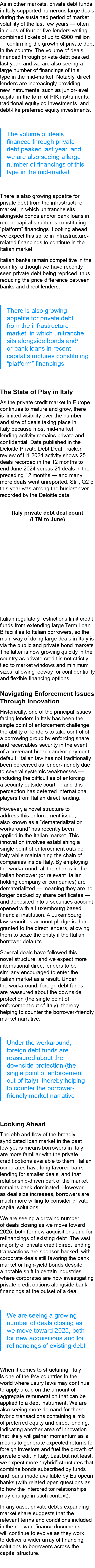 As in other markets, private debt funds in Italy supported numerous large deals during the sustained period of market...