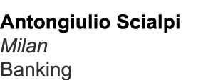 Antongiulio Scialpi Milan Banking