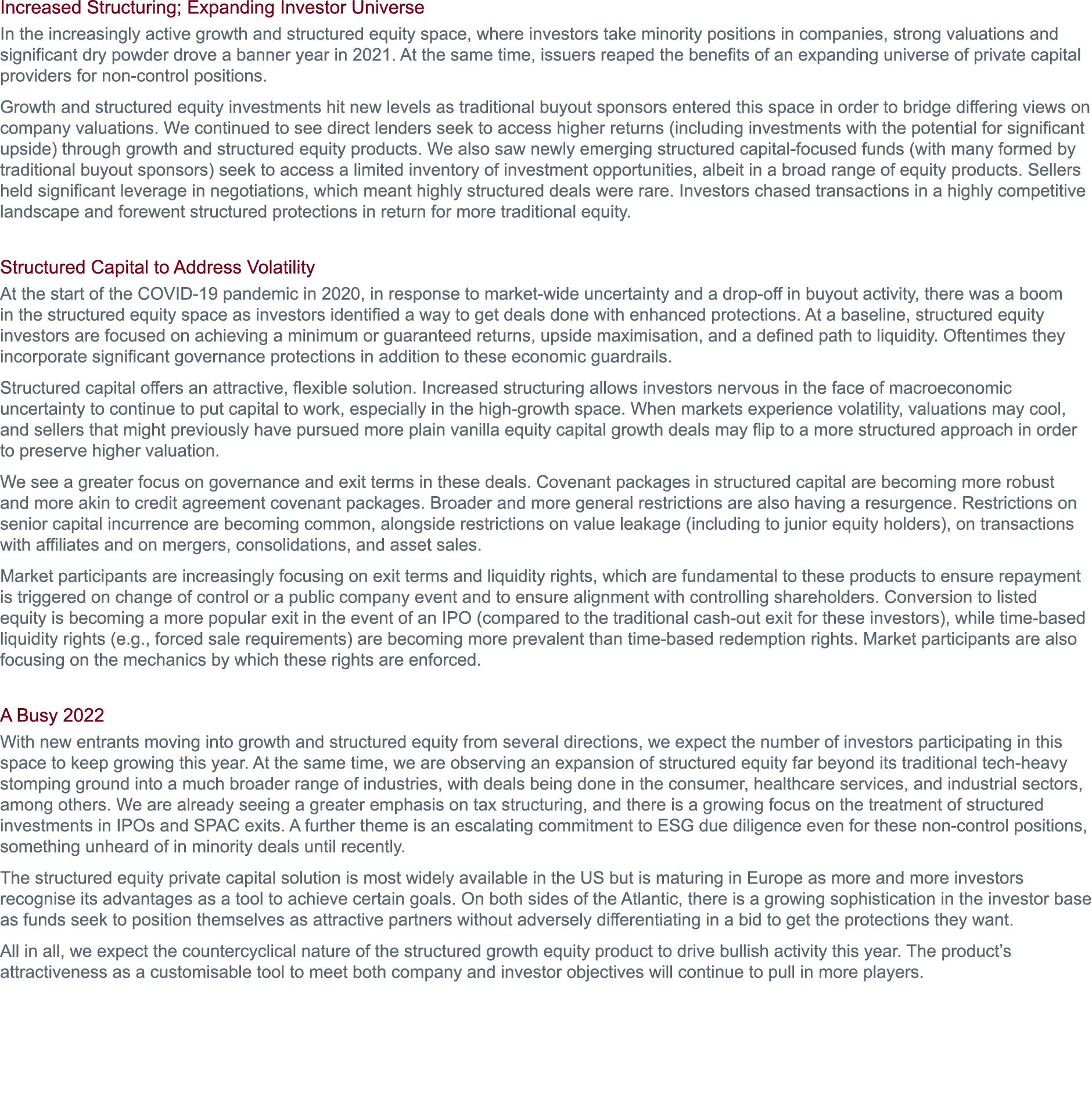 Increased Structuring; Expanding Investor Universe In the increasingly active growth and structured equity space, whe   