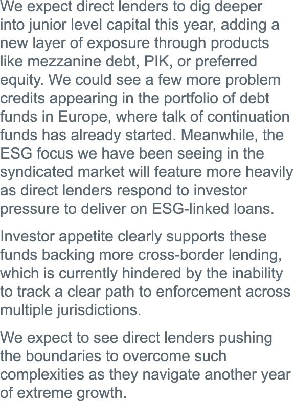 We expect direct lenders to dig deeper into junior level capital this year, adding a new layer of exposure through pr   