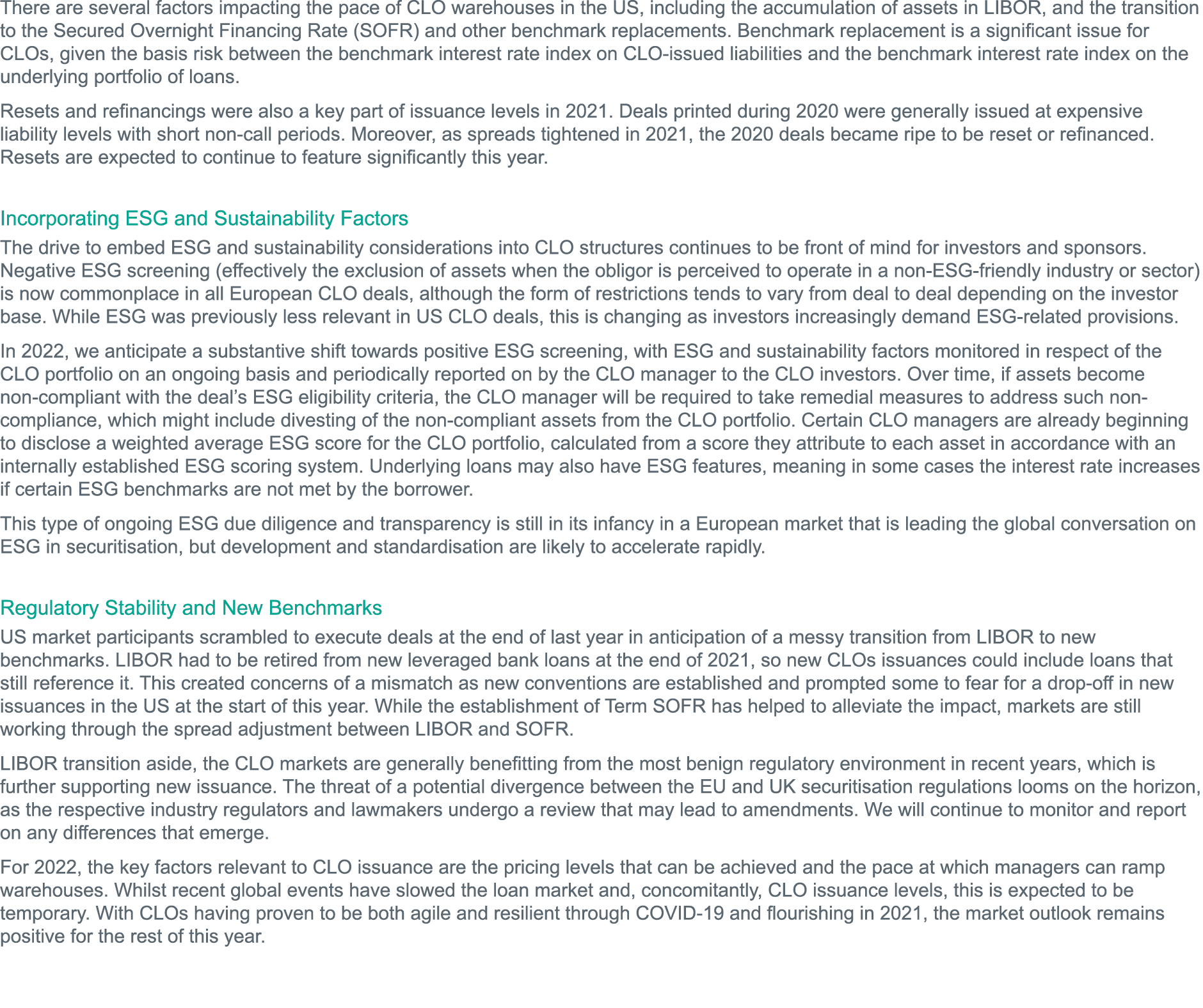 There are several factors impacting the pace of CLO warehouses in the US, including the accumulation of assets in LIB   