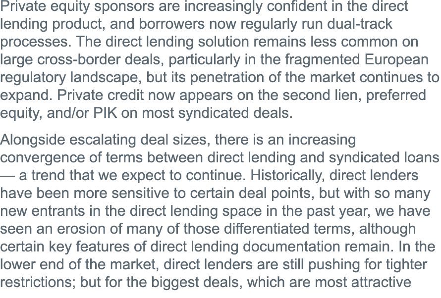 Private equity sponsors are increasingly confident in the direct lending product, and borrowers now regularly run dua   